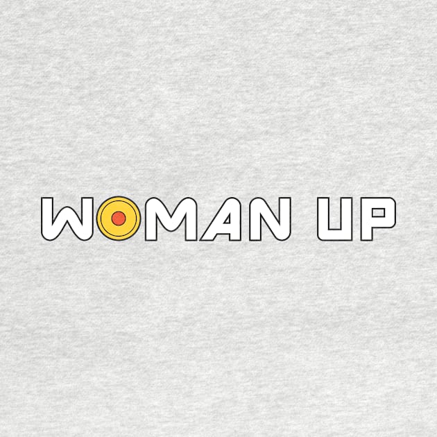 Woman Up by ImaginativeJoy